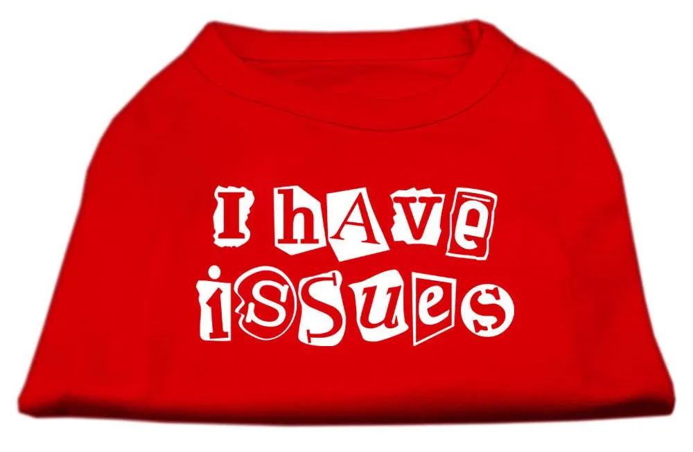 I Have Issues Screen Printed Dog Shirt  Red XL (16)