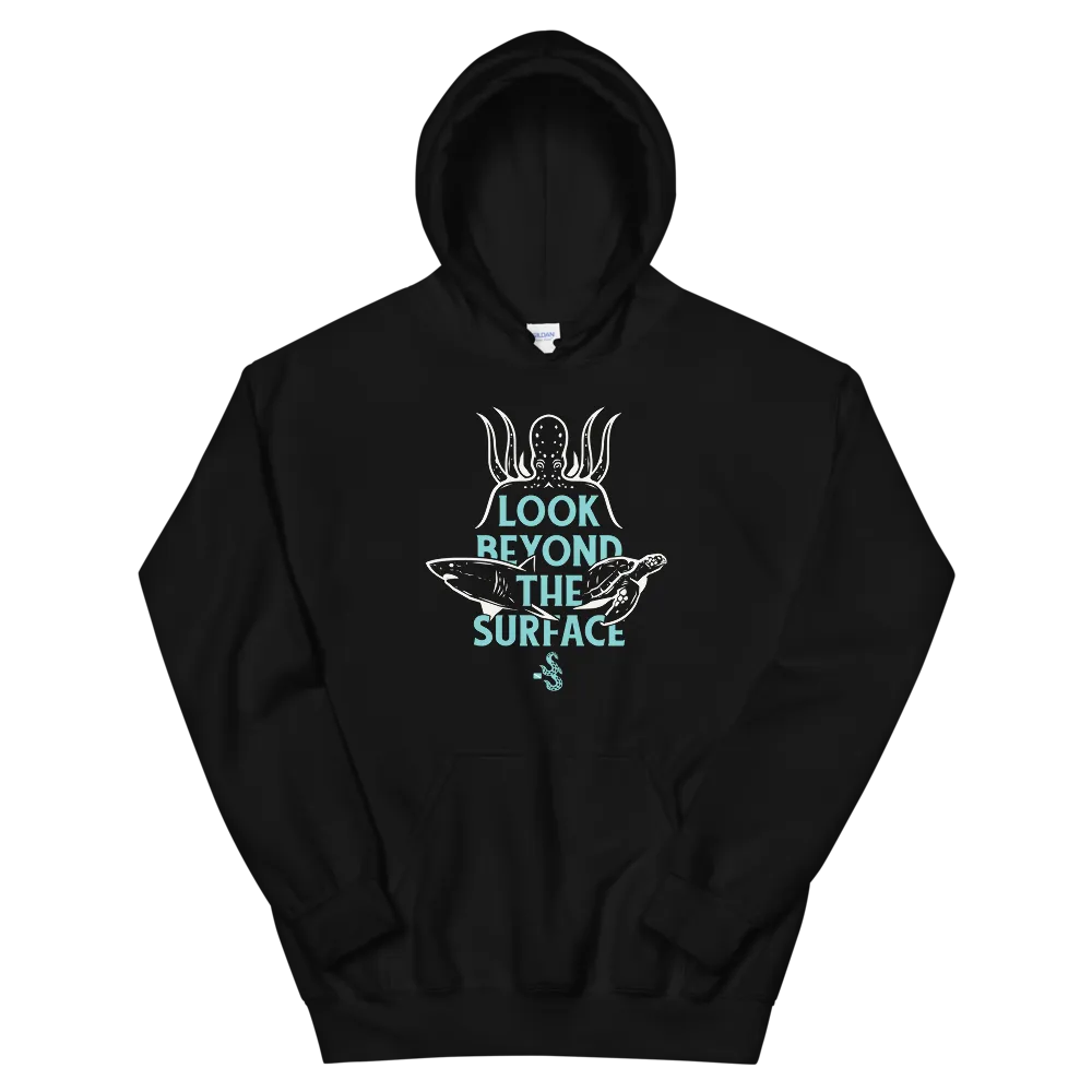 Look Beyond The Surface Hoodie - Unisex