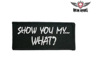 Show You My What Motorcycle Patch